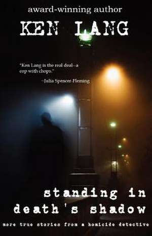 Standing in Death's Shadow de Ken Lang