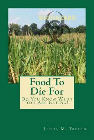 Food to Die for de Tremer, Linda M.