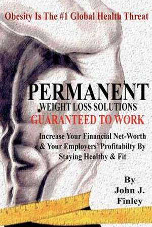 Permanent Weight Loss Solutions de John J. Finley