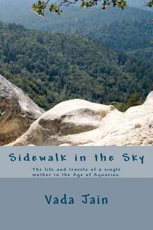 Sidewalk in the Sky de Vada Jain