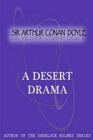 A Desert Drama de Arthur Conan Doyle