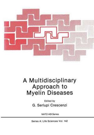 A Multidisciplinary Approach to Myelin Diseases de G. Crescenzi