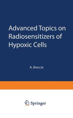 Advanced Topics on Radiosensitizers of Hypoxic Cells de A. Breccia