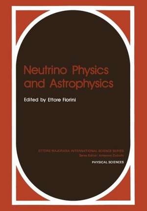 Neutrino Physics and Astrophysics de Ettore Fiorini