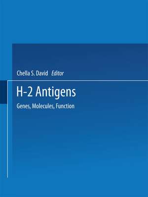 H-2 Antigens: Genes, Molecules, Function de C. David