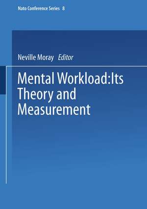 Mental Workload: Its Theory and Measurement de Neville Moray