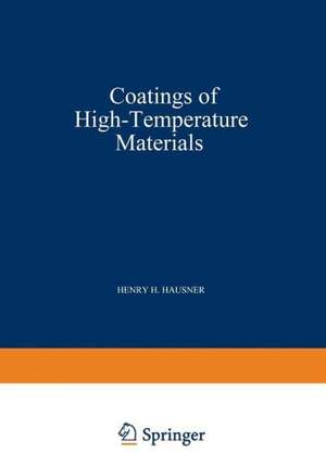 Coatings of High - Temperature Materials de H. H. Hausner