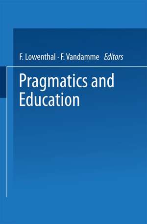 Pragmatics and Education de F. Lowenthal