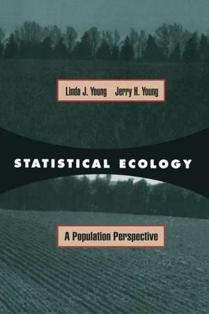 Statistical Ecology de Linda J. Young