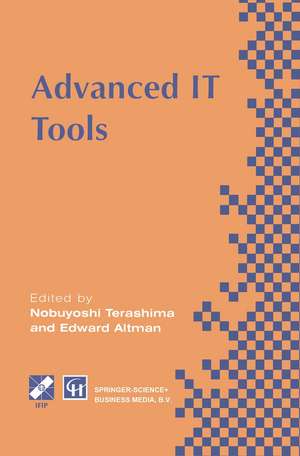 Advanced IT Tools: IFIP World Conference on IT Tools 2–6 September 1996, Canberra, Australia de Nobuyoshi Terashima