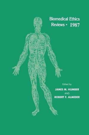 Biomedical Ethics Reviews · 1987 de James M. Humber