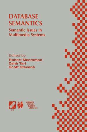 Database Semantics: Semantic Issues in Multimedia Systems de Zahir Tari