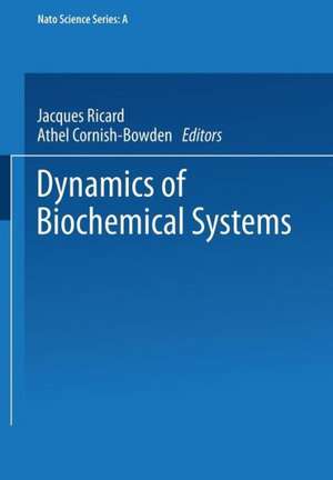 Dynamics of Biochemical Systems de Jacques Ricard