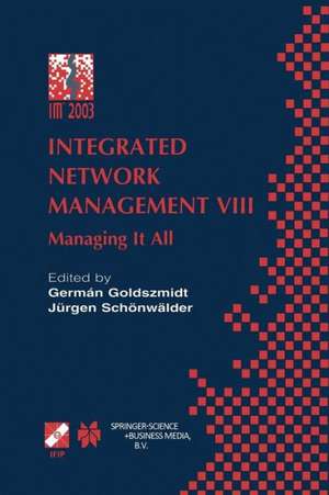 Integrated Network Management VIII: Managing It All de Germán Goldszmidt