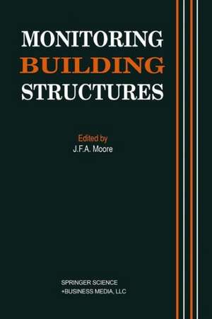 Monitoring Building Structures de J. Moore