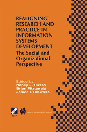 Realigning Research and Practice in Information Systems Development: The Social and Organizational Perspective de Nancy L. Russo