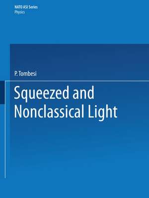 Squeezed and Nonclassical Light de P. Tombesi