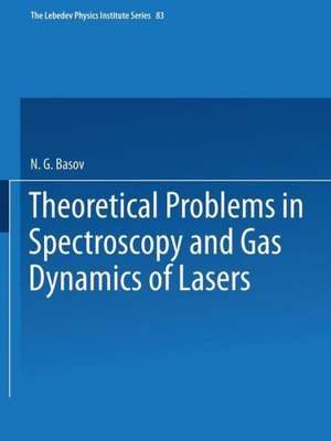 Theoretical Problems in the Spectroscopy and Gas Dynamics of Lasers de N. G. Basov