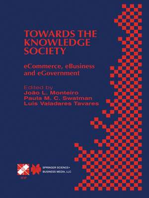 Towards the Knowledge Society: eCommerce, eBusiness and eGovernment The Second IFIP Conference on E-Commerce, E-Business, E-Government (I3E 2002) October 7–9, 2002, Lisbon, Portugal de João L. Monteiro