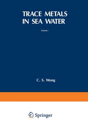 Trace Metals in Sea Water de C. Wong