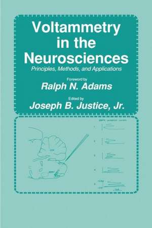 Voltammetry in the Neurosciences: Principles, Methods, and Applications de Jr. Justice