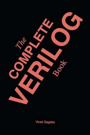 The Complete Verilog Book de Vivek Sagdeo