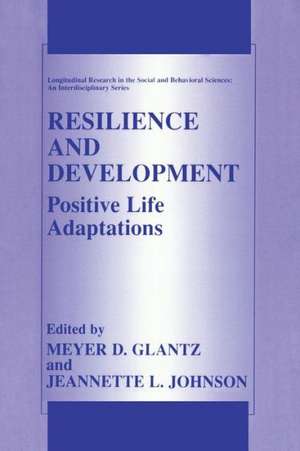 Resilience and Development: Positive Life Adaptations de Meyer D. Glantz