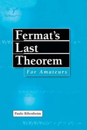 Fermat’s Last Theorem for Amateurs de Paulo Ribenboim