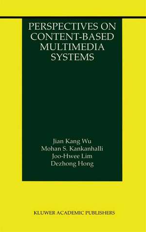 Perspectives on Content-Based Multimedia Systems de Jian Kang Wu