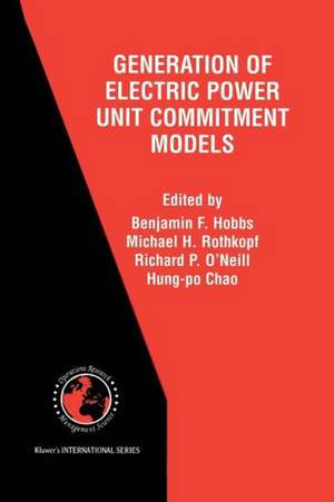 The Next Generation of Electric Power Unit Commitment Models de Benjamin F. Hobbs