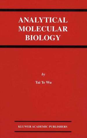 Analytical Molecular Biology de Tai Te Wu