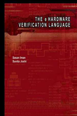 The e Hardware Verification Language de Sasan Iman