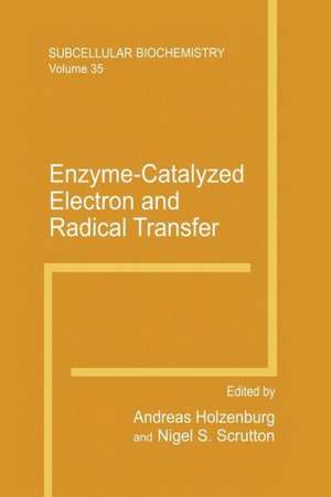 Enzyme-Catalyzed Electron and Radical Transfer de Andreas Holzenburg