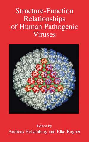 Structure-Function Relationships of Human Pathogenic Viruses de Andreas Holzenburg