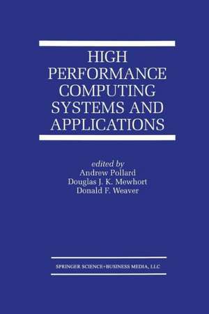 High Performance Computing Systems and Applications de Andrew Pollard