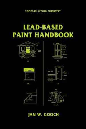 Lead-Based Paint Handbook de Jan W. Gooch