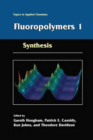 Fluoropolymers 1: Synthesis de Gareth G. Hougham