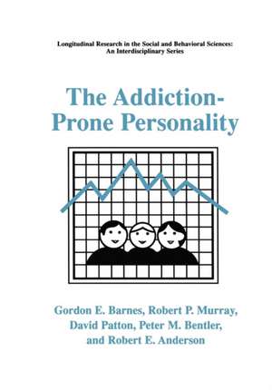 The Addiction-Prone Personality de Gordon E. Barnes