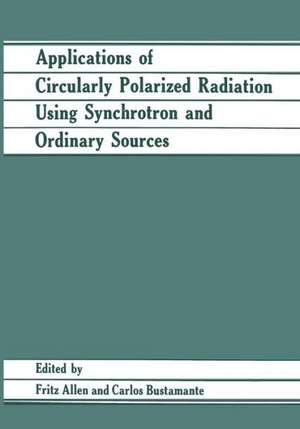 Applications of Circularly Polarized Radiation Using Synchrotron and Ordinary Sources de Fritz Allen