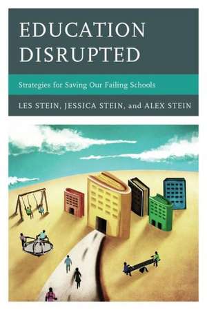 Education Disrupted de Les Stein