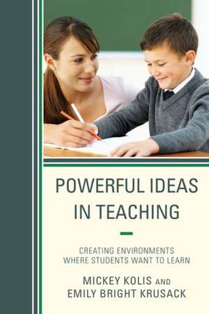 Powerful Ideas in Teaching de Mickey Kolis