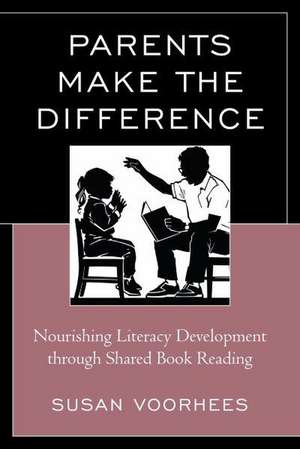 Parents Make the Difference de Susan Voorhees