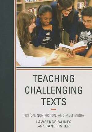 Teaching Challenging Texts de Lawrence Baines