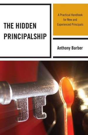 The Hidden Principalship de Anthony P. Barber