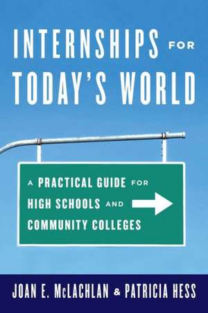 Internships for Today's World de Joan E. McLachlan