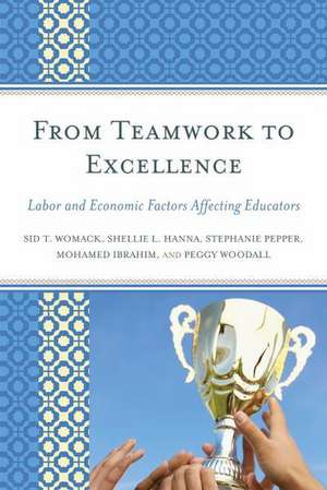 From Teamwork to Excellence de Sid T. Womack