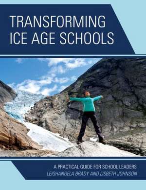 Transforming Ice Age Schools de Leighangela Brady