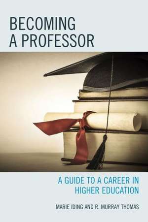 Becoming a Professor de Marie K. Iding