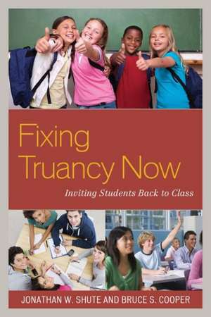 Fixing Truancy Now de Jonathan Shute