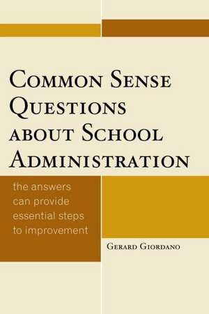 Common Sense Questions about School Administration de Gerard Giordano